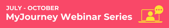MyJourney Webinar Series